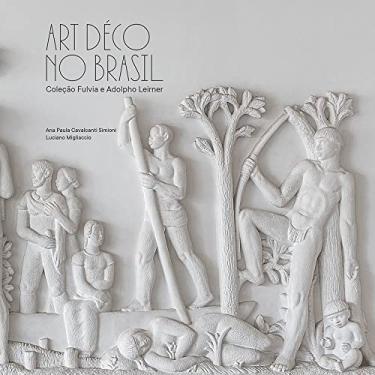 Imagem de Art Déco no Brasil: Coleção Fulvia e Adolfo Leirner