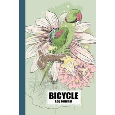Imagem de Bicycle Log Journal: Parrots Cover Cycling Journal and Training Notebook, Log Rides and Routes and Trails | 120 Pages, Size 6" x 9" | by Rosita Brandt