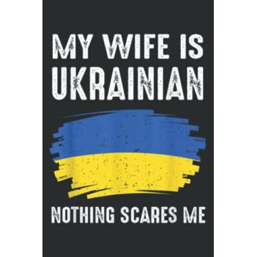 Imagem de My Wife Is Ukrainian Ukraine Pride Flag Heritage Roots Proud_1: Wide Ruled Paper Notebook Journal with 6" x 9", 120 Pages | Pretty Wide Blank Lined ... for Home School College for Writing Notes.