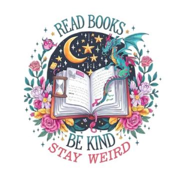Imagem de Adesivo Read Books Be Kind Stay Weird – Conjunto de 3 adesivos holográficos à prova d'água para livros – Adesivo de dragão fantasia para Kindle, garrafa de água, laptop – presente para leitores e