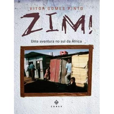 Imagem de Livro: Zim! Uma Aventura no Sul da África Autor: Vitor Gomes Pinto (No
