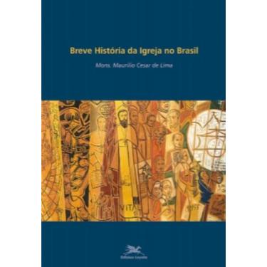 Imagem de Breve História Da Igreja No Brasil+ Marca Página