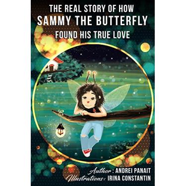 Imagem de The real story of how Sammy the Butterfly found his true love (English Edition)