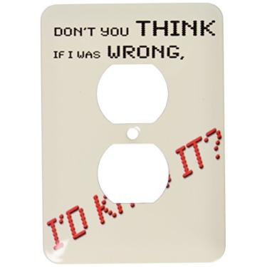 Imagem de 3dRose lsp_107309_6 Big Bang Theory, Don't You Think If I Was Wrong I'd Know It Sheldon Citação 2 Plug Outlet Cover