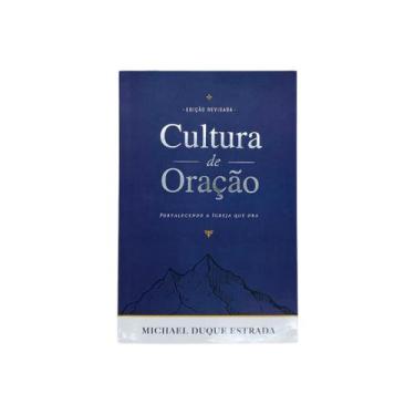 Imagem de Cultura de Oração - Michel Duque Estrada - Editora Impacto