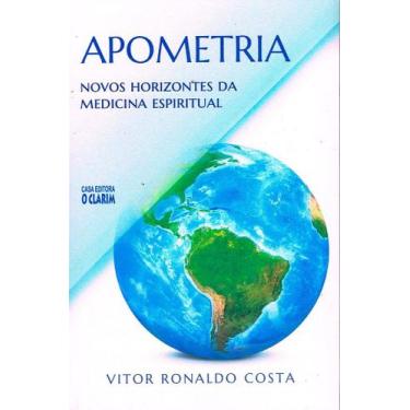 Imagem de Apometria - Novos Horizontes da Medicina Espiritual - O CLARIM