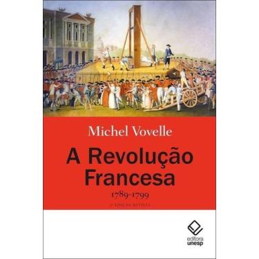 Imagem de Revolução Francesa, A - (1789-1799) - 02Ed/19 - UNESP EDITORA, Sortido