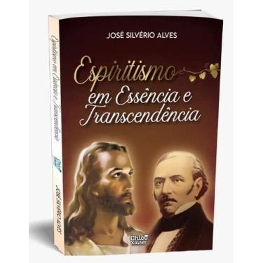 Imagem de Espiritismo em Essência e Transcendência - Editora Chico Xavier