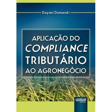 Imagem de Aplicação Do Compliance Tributário Ao Agronegócio - Juruá Editora