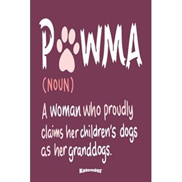 Imagem de Mein Hundemama Kalender: Lustiger Kalender mit Pawma Definition Spruch für Hundebesitzerinnen, Hundeliebhaberinnen und Hunde Mamas und Omas mit 108 ... 6 x 9 (ca. DIN A5) und Hochglanz Softcover