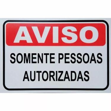 Imagem de Kit 3 Placas De Sinalização - Somente Pessoas Autorizadas - Aviso- Som
