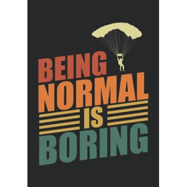 Imagem de Notizbuch A5 kariert mit Softcover Design: Fallschirmspringer Spruch Being normal is boring Skydiver: 120 karierte DIN A5 Seiten
