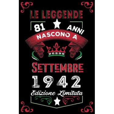 Imagem de Le leggende nascono a Settembre 1942: Taccuino - Diario| Regalo di compleanno Settembre 81 per uomini donne ragazze ragazzi Compleanno 1942 Personalizzato