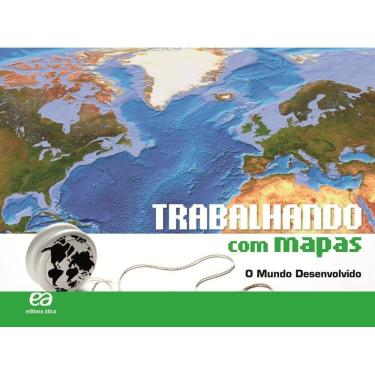 Imagem de Trabalhando Com Mapas - O Mundo Desenvolvido - 07Ed/18