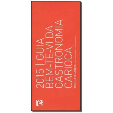 Imagem de Guia Bem-te-vi da Gastronomia Carioca - 2015 - BEM-TE-VI EDITORA, Sort