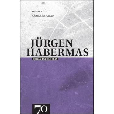 Imagem de Obras Escolhidas de Jürgen Habermas: Crítica da Razão (Volume 5)