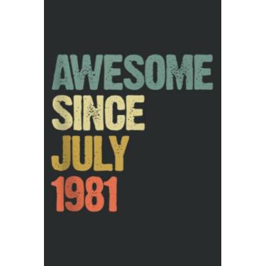 Imagem de Awesome Since July 1981 38 Years Old 38Th Birthday Gift Meme: Lined Notebook: 6" x 9", 120 Pages, Lined Journal Notebook Birthday Gift Present.