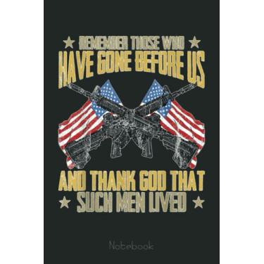 Imagem de Remember Those Who Have Gone Before Us Memorial Day US Flag Notebook: US Memorial Day, Journal 6 x 9, 110 Page Blank Lined Paperback Journal/Notebook Gift For Family Friends