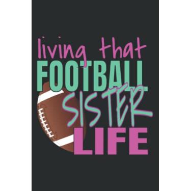 Imagem de Funny Football Sister Quotes Sports Fan: Wide Ruled Paper Notebook Journal | Pretty Wide Blank Lined Workbook ... for Home School College for Writing Notes