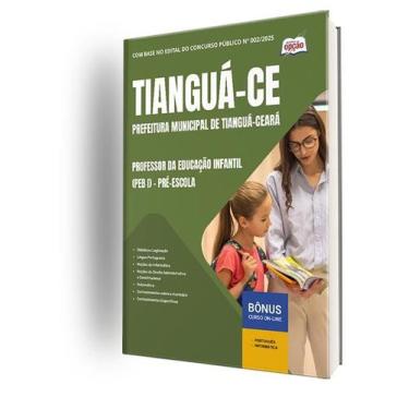 Imagem de Apostila Prefeitura de Tianguá - CE  - Professor da Educação Infantil 