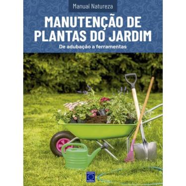 Imagem de Manual Natureza - Volume 11: Manutenção De Plantas De Jardim