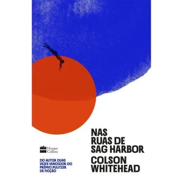 Imagem de Nas Ruas De Sag Harbor – Um Romance De Formação Sobre Raça, Classe E Masculinidade Do Vencedor Do Pr