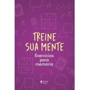 Imagem de Treine Sua Mente - Exercícios Para Memória