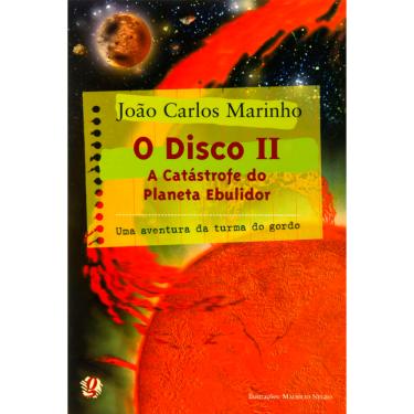 Imagem de Livro - Uma Aventura da Turma do Gordo - O Disco II: a Catástrofe do Planeta Ebulidor - João Carlos Marinho