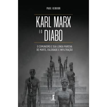 Imagem de Karl Marx e o Diabo: o comunismo e sua longa marcha de morte, falsidade e infiltração (Paul Kengor)