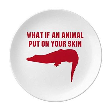 Imagem de Prato decorativo de porcelana para mesa What If An Animal Put On Your Skin