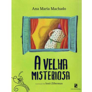 Imagem de Livro - A Velha Misteriosa - Ana Maria Machado