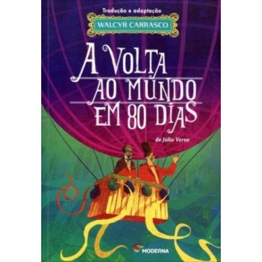 Imagem de Livro A Volta Ao Mundo Em 80 Dias Walcyr Carrasco - Júlio Verne E Mari
