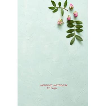 Imagem de Wedding Notebook: Stylish wedding planning notebook for wedding planner and organizer (Paperback) - Ideal for taking notes, Wedding planning ideas, ... a budget and Logging the way to marriage.