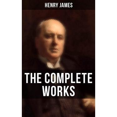 Imagem de The Complete Works of Henry James: Novels, Short Stories, Personal Memoirs, Plays and Essays (Including The Portrait of a Lady, The Wings of the Dove, What Maisie Knew…) (English Edition)