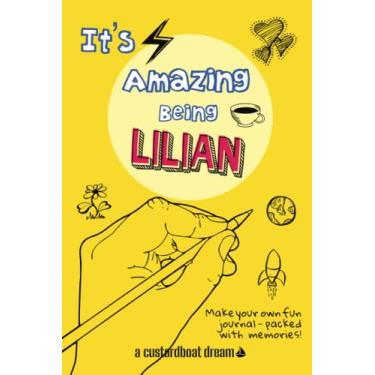 Imagem de It's Amazing Being Lilian: A fun activity personal name journal.