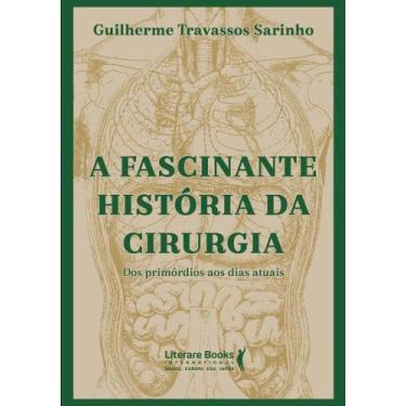 Imagem de A Fascinante História Da Cirurgia - LITERARE BOOKS, 3