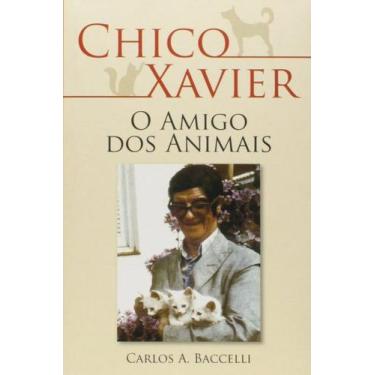 Imagem de Chico Xavier, o Amigo dos Animais - Leepp