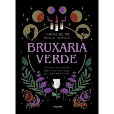 Imagem de Bruxaria Verde - Conecte-se Com o Poder Da Natureza e Descubra a Magia