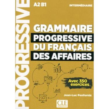 Imagem de Livro - Grammaire Progressive Du Francais Des Affaires - Niveau Intermediaire + Livre + Cd Audio - Ne