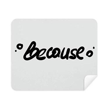 Imagem de DIYthinker Limpador de tela Because Funny Quote Handwrite pano de limpeza 2 peças tecido de camurça
