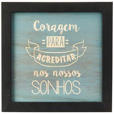 Imagem de Arte Maníacos Quadro Decorativo em Madeira Coragem Para Acredita Nos Sonhos - 20x20cm (Moldura caixa em laca preta)