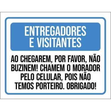 Imagem de Placa Entregadores Visitantes Não Buzinem Chamem 27X35 - Sinalizo
