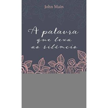 Imagem de Palavra Que Leva Ao Silencio, A