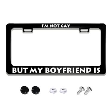 Imagem de I'm Not Gay But My Boyfriend is License Plate Frame Metal Alumínio Funny Black Car Cover Tag Holder Frames with 2 Holes and Screw 30 x 15 polegadas Decoração para veículos dos EUA padrão para mulheres