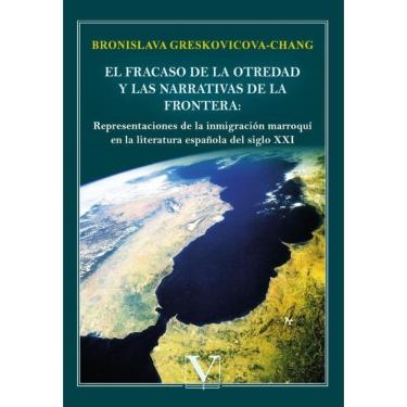 Imagem de El fracaso de la otredad y las narrativas de la frontera: representaciones de la inmigración marroqu