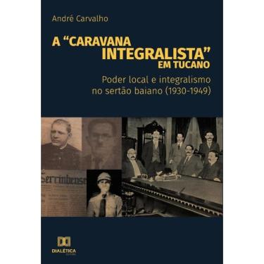 Imagem de A “Caravana Integralista” em Tucano - Português