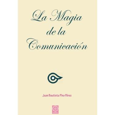 Imagem de La magia de la comunicación - Espanhol