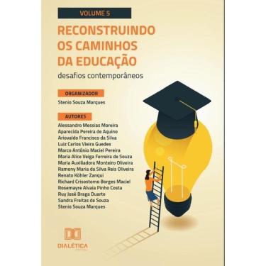 Imagem de Reconstruindo os caminhos da Educação - desafios contemporâneos-Português