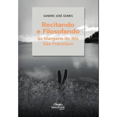 Imagem de Recitando e Filosofando às Margens do Rio São Francisco - Português