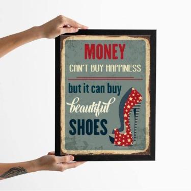 Imagem de Quadro Dinheiro Não Compra Felicidade Mas Compra Sapato